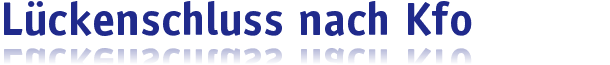 L�ckenschluss nach Kfo